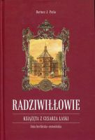 Radziwiłłowie. Książęta z cesarza łaski