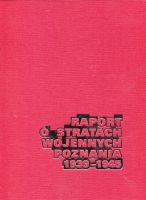 Raport o stratach wojennych Poznania 1939-1945