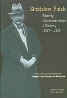 Raporty i korespondencja z Moskwy (1927-1932)