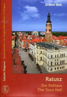 Ratusz / Das Rathaus/ The Town Hall