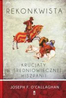 Rekonkwista Krucjaty w średniowiecznej Hiszpanii