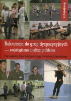 Rekrutacja do grup dyspozycyjnych - socjologiczna analiza problemu