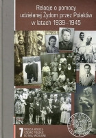 Relacje o pomocy udzielanej Żydom przez Polaków w latach 1939-1945 Tom 7