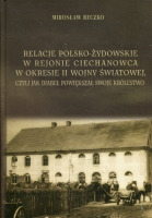 Relacje polsko-żydowskie w rejonie Ciechanowca w okresie II wojny światowej