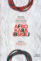 Religia, historia i przyszłość w kulturze afrokaraibskiej