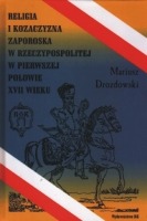 Religia i Kozaczyzna Zaporoska w Rzeczypospolitej w pierwszej połowie XVII wieku