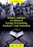 Religia i polityka na obszarze Europy Wschodniej , Kaukazu i Azji Centralnej