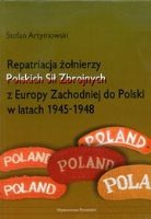 Repatriacja żołnierzy Polsckich Sił Zbrojnych z Europy Zachodniej do Polski w latach 1945-1948