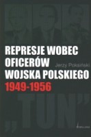 Represje wobec oficerów Wojska Polskiego 1949-1956