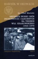 Represje wobec osób duchownych i zakonnych na terenie woj. krakowskiego 1944-1975