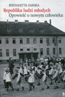 Republika ludzi młodych. Opowieść o nowym człowieku