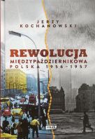 Rewolucja międzypaździernikowa Polska 1956-1957