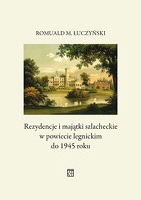 Rezydencje i majątki szlacheckie w powiecie legnickim do 1945 roku