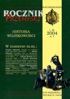 Rocznik Przemyski Historia Wojskowości 2004