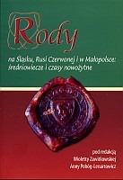 Rody na Śląsku, Rusi Czerwonej i w Małopolsce: średniowiecze i czasy nowożytne