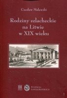 Rodziny szlacheckie na Litwie w XIX wieku. Powiat święciański i trocki