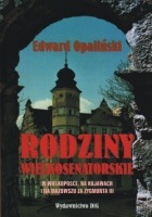 Rodziny wielkosenatorskie w Wielkopolsce, na Kujawach i na Mazowszu za Zygmunta III