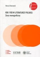 Rok 1920 w literaturze polskiej. Zarys monograficzny