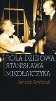 Rola dziejowa Stanisława Mikołajczyka