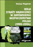 Rola Straży Granicznej w zapewnieniu bezpieczeństwa Polski (1990–2004)