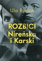 Rozbici. Nireńska i Karski