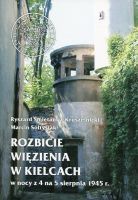 Rozbicie więzienia w Kielcach w nocy z 4 na 5 sierpnia 1945 r.