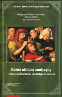 Różne oblicza medycyny (zarazy, melancholia, okulistyka i lekarze)