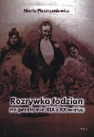 Rozrywka łodzian na przełomie XIX i XX wieku