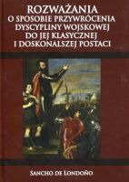 Rozważania o sposobie przywrócenia dyscypliny wojskowej do jej klasycznej i doskonalszej postaci