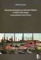 Rozwój przemysłu na Górnym Śląsku w XVIII i XIX wieku na przykładzie Huty Florian