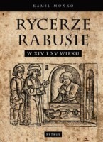 Rycerze - rabusie w XIV i XV wieku