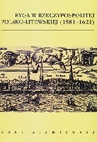 Ryga w Rzeczypospolitej polsko-litewskiej (1581-1621)