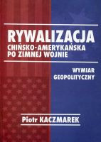 Rywalizacja chińsko-amerykańska po zimnej wojnie