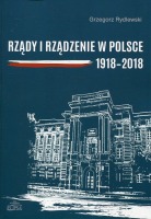 Rządy i rządzenie w Polsce 1918-2018