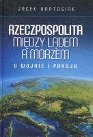 Rzeczpospolita między lądem a morzem