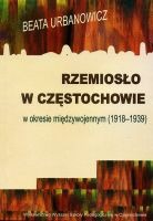 Rzemiosło w Częstochowie w okresie międzywojennym (1918-1939)