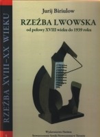Rzeźba Lwowska od połowy XVIII wieku do 1939 roku