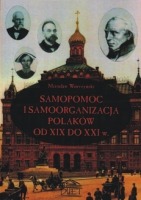 Samopomoc i samoorganizacja Polaków od XIX do XXI w.