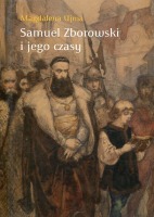 Samuel Zborowski i jego czasy