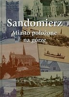 Sandomierz Miasto położone na górze