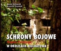 Schrony bojowe Wojska Polskiego w okolicach Bełchatowa