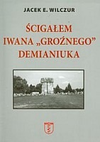 Ścigałem Iwana Groźnego Demianiuka