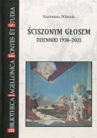 Ściszonym głosem: Dzienniki 1956-2021