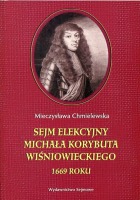 Sejm elekcyjny Michała Korybuta Wiśniowieckiego 1669 roku