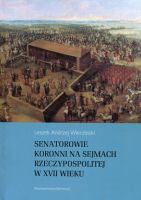 Senatorowie koronni na sejmach Rzeczypospolitej w XVII wieku