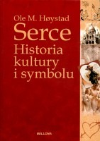 Serce. Historia kultury i symbolu