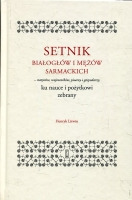 Setnik białogłów i mężów sarmackich - statystów, wojowników, pisarzy i gospodarzy 