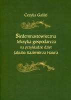 Siedemnastowieczna leksyka gospodarcza na przykładzie dzieł Jakuba Kazimierza Haura