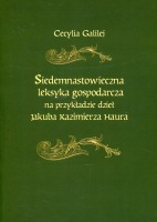 Siedemnastowieczna leksyka gospodarcza na przykładzie dzieł Jakuba Kazimierza Haura