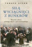 Siłą wyciągnięci z bunkrów